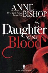 Cover Art for 9781848663558, Daughter of the Blood by Anne Bishop