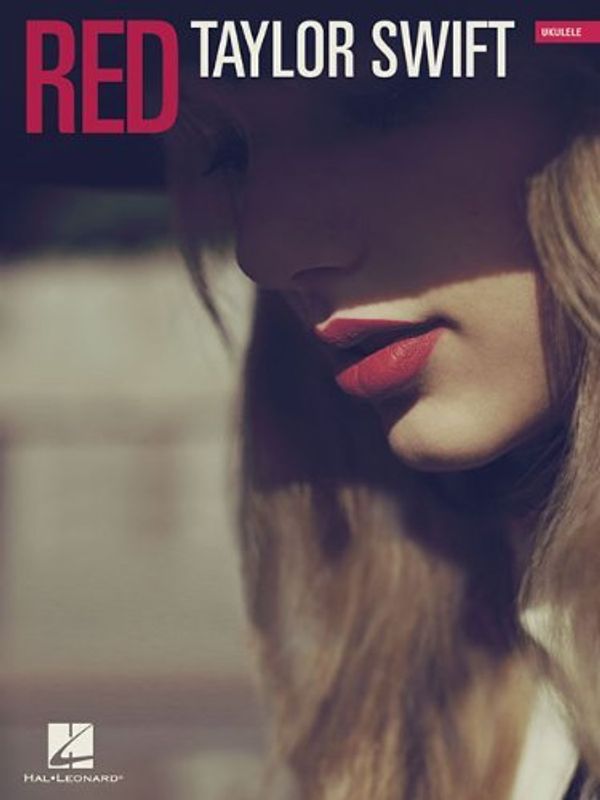 Cover Art for B00L7756LS, [(Taylor Swift: Red (Ukulele) )] [Author: Taylor Swift] [Feb-2013] by Taylor Swift