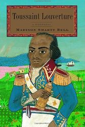 Cover Art for 9780375423376, Toussaint Louverture by Madison Smartt Bell