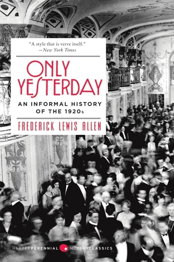 Cover Art for 9780060956653, Only Yesterday by Frederick Lewis Allen