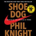 Cover Art for 9781508254737, Shoe Dog: A Memoir by the Creator of Nike by Phil Knight