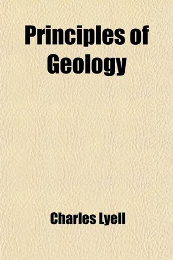 Cover Art for 9781458898654, Principles of Geology by Charles Lyell