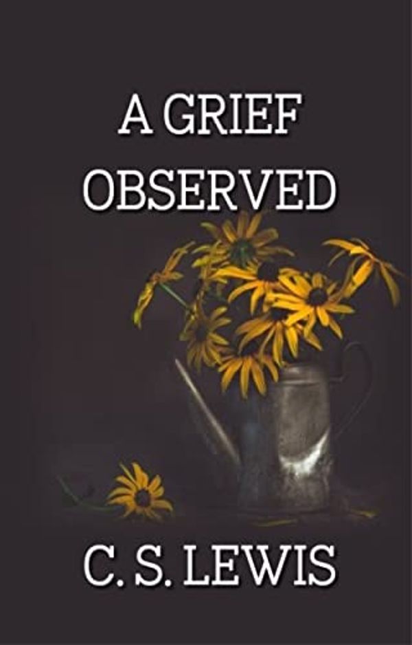 Cover Art for B09TB9FW8J, A Grief Observed by C. S. Lewis