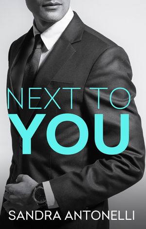 Cover Art for 9781489217035, Next To You by Sandra Antonelli