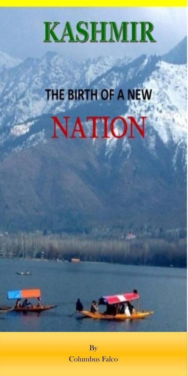 Cover Art for 9781370540617, Kashmir - The Birth of a New Nation by Columbus Falco
