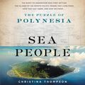 Cover Art for 9781982609825, Sea People: The Puzzle of Polynesia by Christina Thompson