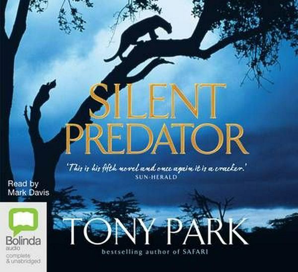 Cover Art for 9781742018058, Silent Predator by Tony Park