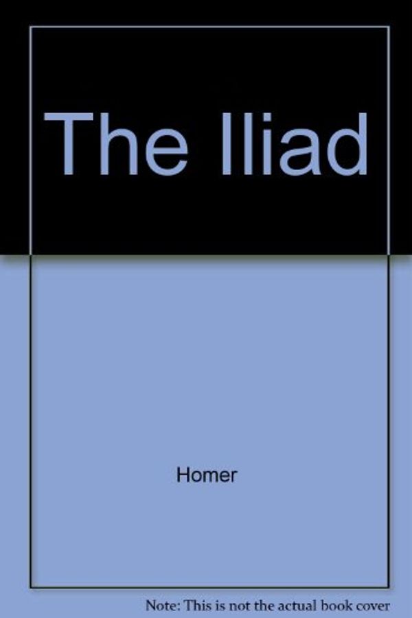 Cover Art for 9780002723282, The Iliad by Homer