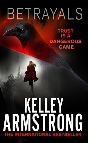 Cover Art for 9780751561258, Betrayals by Kelley Armstrong