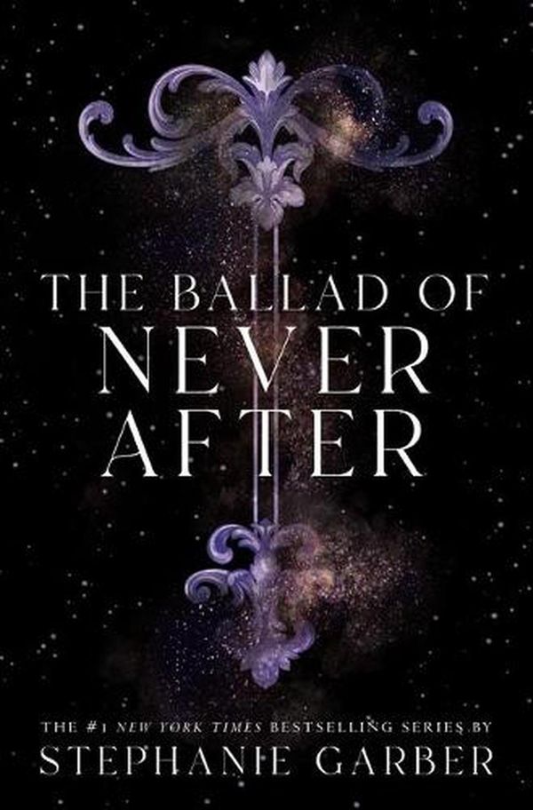 Cover Art for 9781250268426, The Ballad of Never After by Stephanie Garber