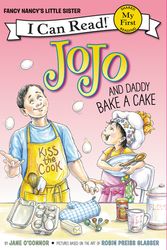 Cover Art for 9780062378026, Fancy Nancy: JoJo and Daddy Bake a Cake by Jane O'Connor