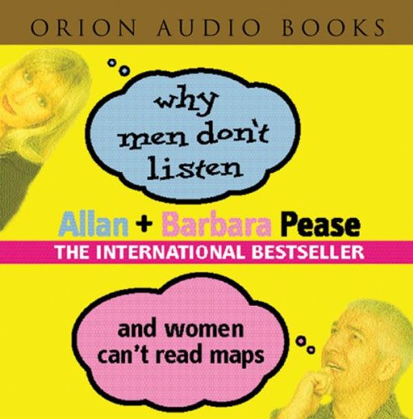 Cover Art for 9780752857596, Why Men Don’t Listen and Women Can’t Read Maps by Allan Pease