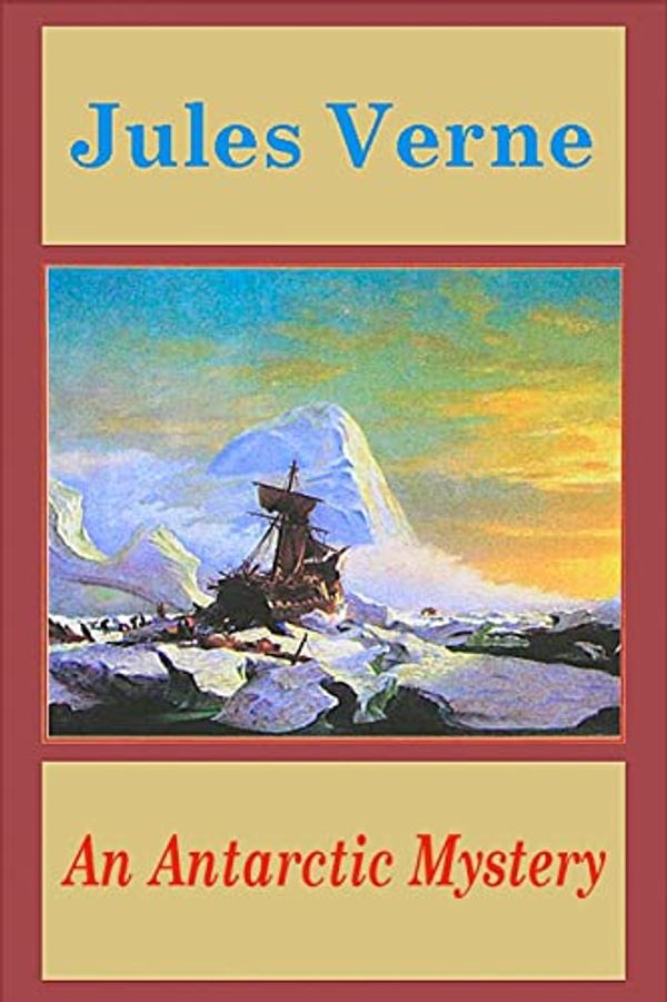 Cover Art for 9781523236626, An Antarctic Mystery by Verne Jules