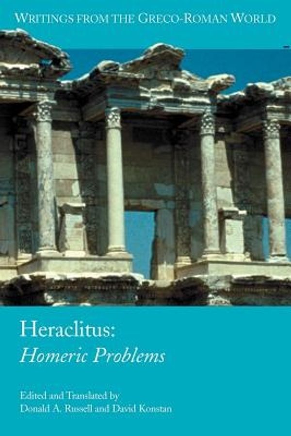Cover Art for 9781589831223, Heraclitus by David Konstan (Editor) Donald A. Russell (Editor)