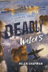 Cover Art for 9781743835104, Deadly Waters (Australia's Second World War) by CHAPMAN HELEN