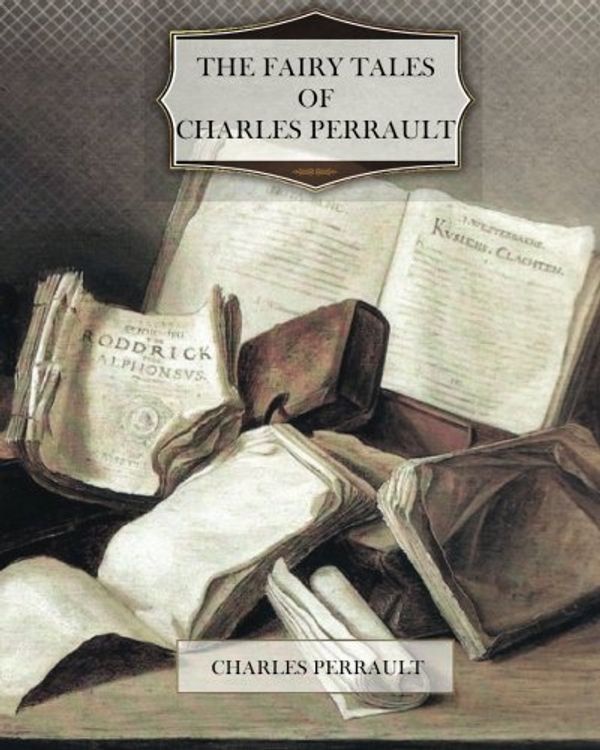 Cover Art for 9781470196738, The Fairy Tales of Charles Perrault by Charles Perrault