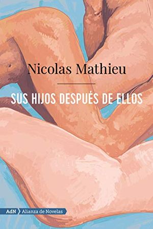 Cover Art for 9788491816386, Sus hijos después de ellos (AdN) by Nicolas Mathieu