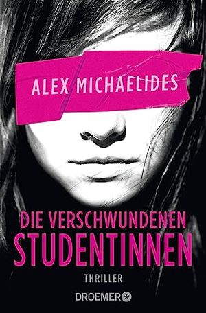 Cover Art for B095KJK88L, Die verschwundenen Studentinnen: Thriller (German Edition) by Alex Michaelides