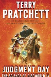Cover Art for 9780804169004, Judgment DayScience of Discworld IV: A Novel by Terry Pratchett, Ian Stewart, Jack Cohen