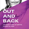 Cover Art for 9781944515959, Out and Back: A Runner's Story of Survival and Recovery Against All Odds by Hillary Allen