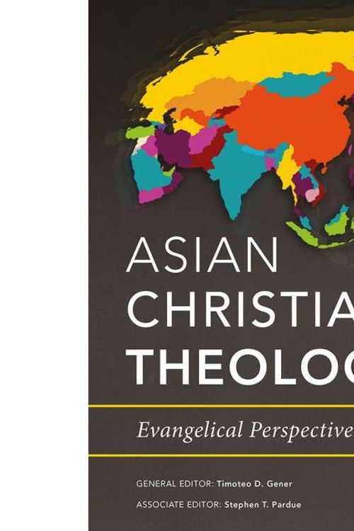Cover Art for 9781783686438, Asian Christian Theology by Timoteo Gener, Stephen T. Pardue