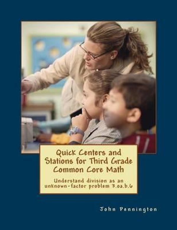 Cover Art for 9781491239025, Quick Centers and Stations for Third Grade Common Core Math by John Pennington