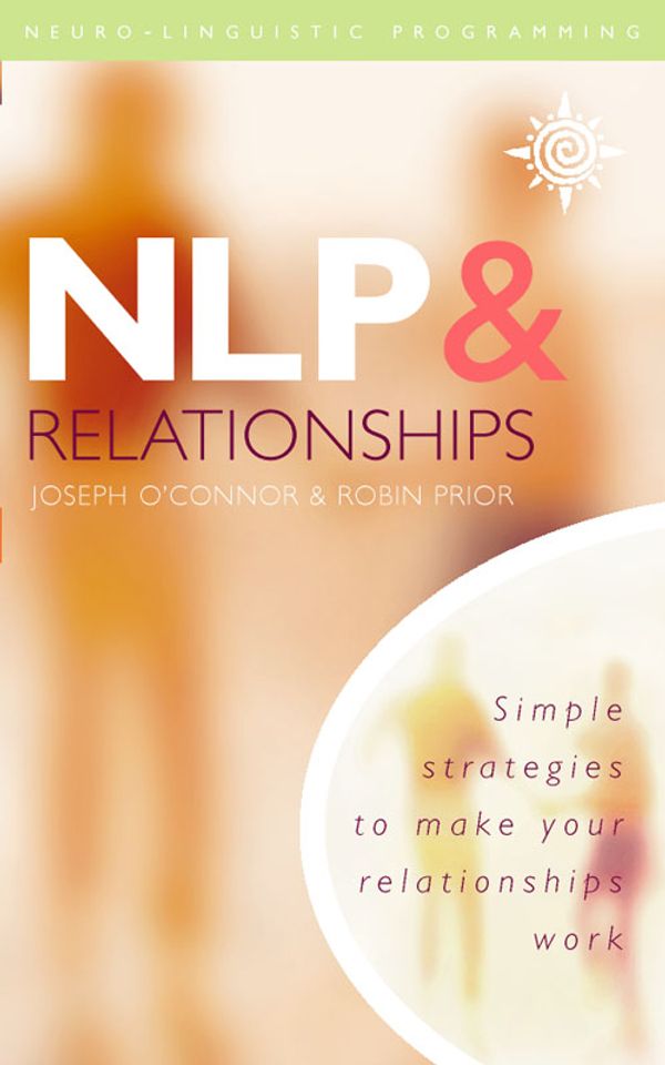 Cover Art for 9780722538685, NLP AND RELATIONSHIPS by J O'Connor, R Prior