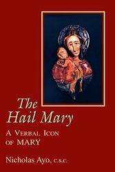 Cover Art for 9780268011024, The Hail Mary by Ayo C.s.c., Nicholas
