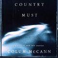 Cover Art for 9781897580448, Everything in This Country Must by Colum McCann