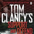 Cover Art for B00K7OXDSK, Tom Clancy's Support and Defend (Jack Ryan Jr Book 5) by Mark Greaney