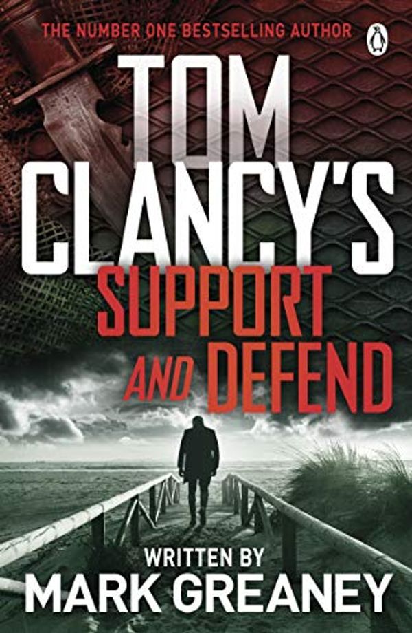 Cover Art for B00K7OXDSK, Tom Clancy's Support and Defend (Jack Ryan Jr Book 5) by Mark Greaney