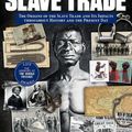 Cover Art for 9781497103986, History of the Slave Trade: The Origins of the Slave Trade and Its Impacts Throughout History and the Present Day (Fox Chapel Publishing) The Middle Passage, Slavery in America, the Fight for Freedom by Edoardo Albert, Hareth Al Bustani, Josephine Hall