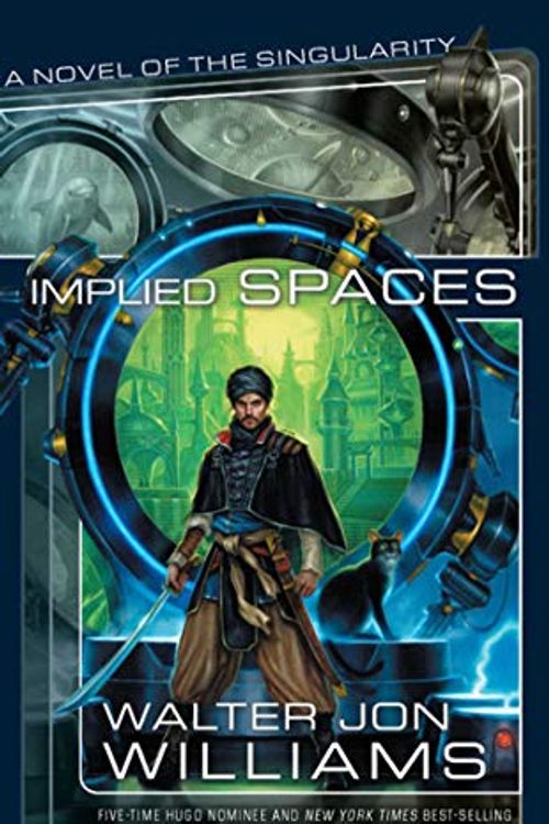 Cover Art for 9781597801256, Implied Spaces by Walter Jon Williams