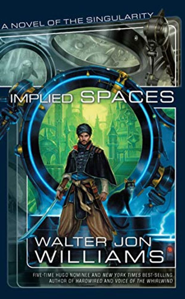 Cover Art for 9781597801256, Implied Spaces by Walter Jon Williams