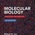 Cover Art for 9781464126147, Molecular BiologyPrinciples and Practice by Michael M. Cox, Jennifer Doudna, O'Donnell, Michael