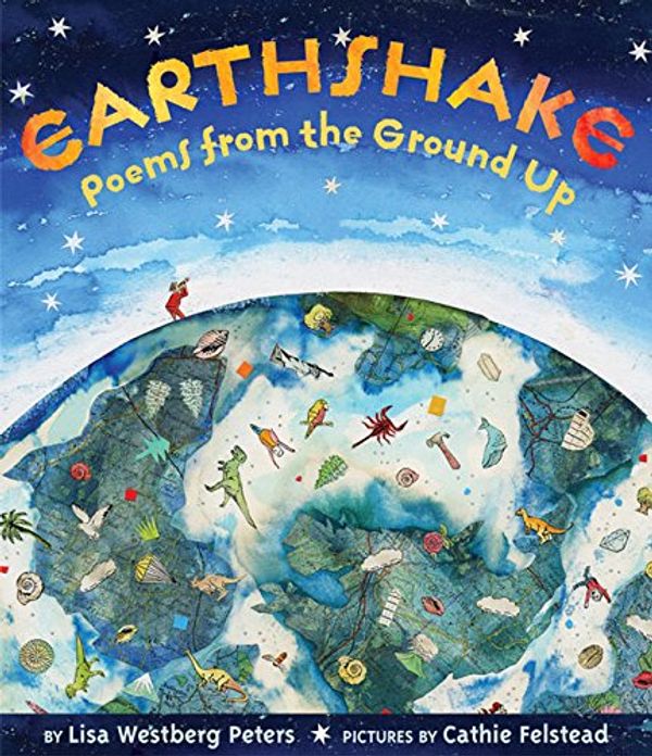 Cover Art for 9780060292669, Earthshake: Poems from the Ground Up by Lisa Westberg Peters
