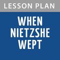 Cover Art for B008JFWJBQ, Lesson Plan When Nietzsche Wept by Irvin D. Yalom by BookRags