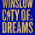 Cover Art for 9780062851260, City of Dreams by Don Winslow