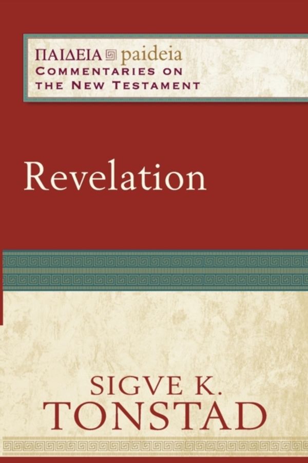 Cover Art for 9780801049002, Revelation (Paideia: Commentaries on the New Testament) by Sigve K. Tonstad