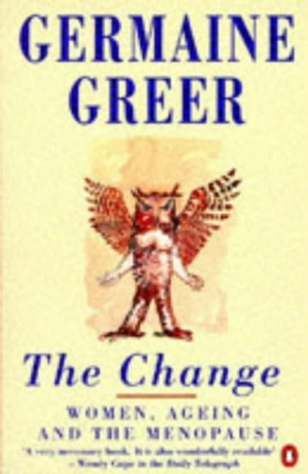 Cover Art for 9780241132197, The Change by Germaine Greer