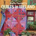 Cover Art for 9781631868573, Kaffe Fassett's Quilts in Ireland: 20 Designs for Patchwork and Quilting by Kaffe Fassett