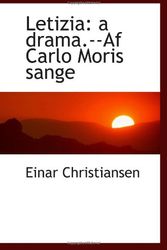Cover Art for 9781113031068, Letizia: a drama.--Af Carlo Moris sange by Einar Christiansen