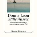 Cover Art for 9783257244557, Stille Wasser: Commissario Brunettis sechsundzwanzigster Fall by Donna Leon