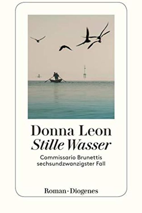 Cover Art for 9783257244557, Stille Wasser: Commissario Brunettis sechsundzwanzigster Fall by Donna Leon