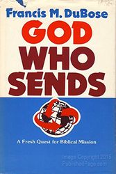 Cover Art for 9780805463316, God Who Sends by Francis M. Dubose