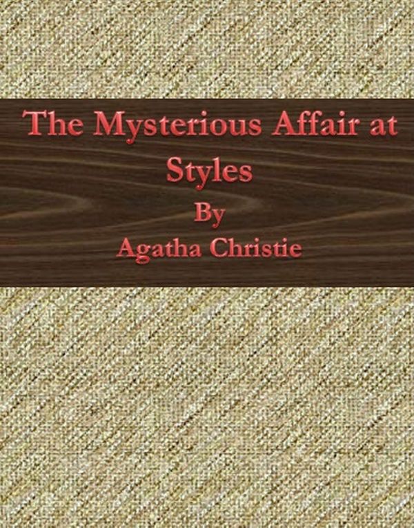 Cover Art for 1230000249039, The Mysterious Affair at Styles by Agatha Christie