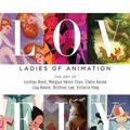 Cover Art for 9781624650130, Lovely: Girls of Animation by Brittney Lee, Claire Keane, Lisa Keene, Lorelay Bove, Mingjue Helen Chen, Victoria Ying