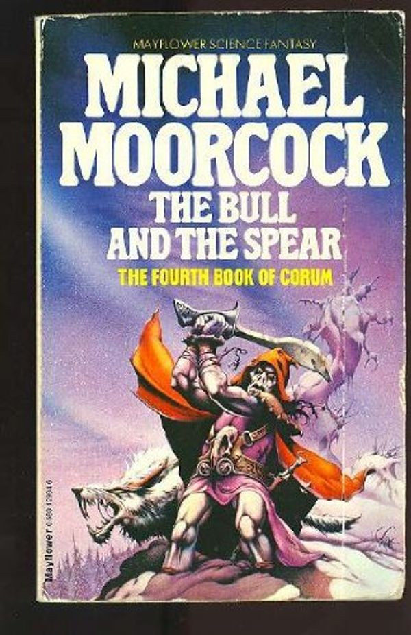 Cover Art for 9780583129848, The Bull and the Spear (Chronicle of Prince Corum and the Silver Hand / Michael Moorcock) by Moorcock, Michael