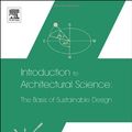 Cover Art for 9780750658492, Introduction to Architectural Science by Steven Szokolay