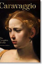 Cover Art for 9783836587969, Caravaggio. The Complete Works. 40th Ed. by Sebastian Schutze